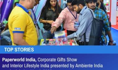 Paperworld India, Corporate Gifts Show and Interior Lifestyle India presented by Ambiente India rescheduled to March 2022