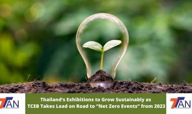 Thailand’s Exhibitions to Grow Sustainably as TCEB Takes Lead on Road to “Net Zero Events” from 2023