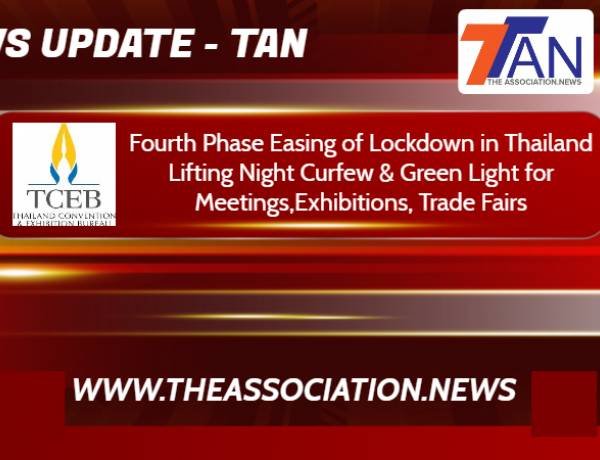 Thailand's Fourth Phase Easing of Lockdown Measures Include - Lifting Night Curfew, Green Light for Meetings, Exhibitions, Trade Fairs
